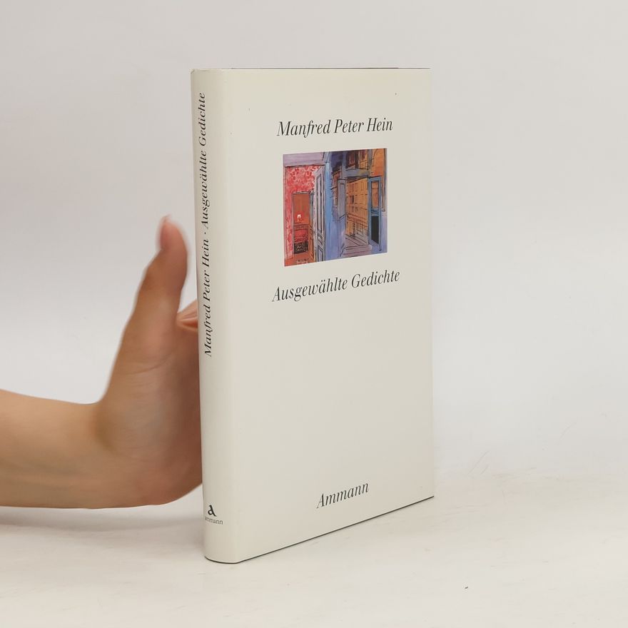 Manfred Peter Hein Ausgewählte Gedichte