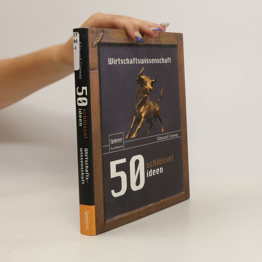 Ed Conway 50 Schlüsselideen Wirtschaftswissenschaft