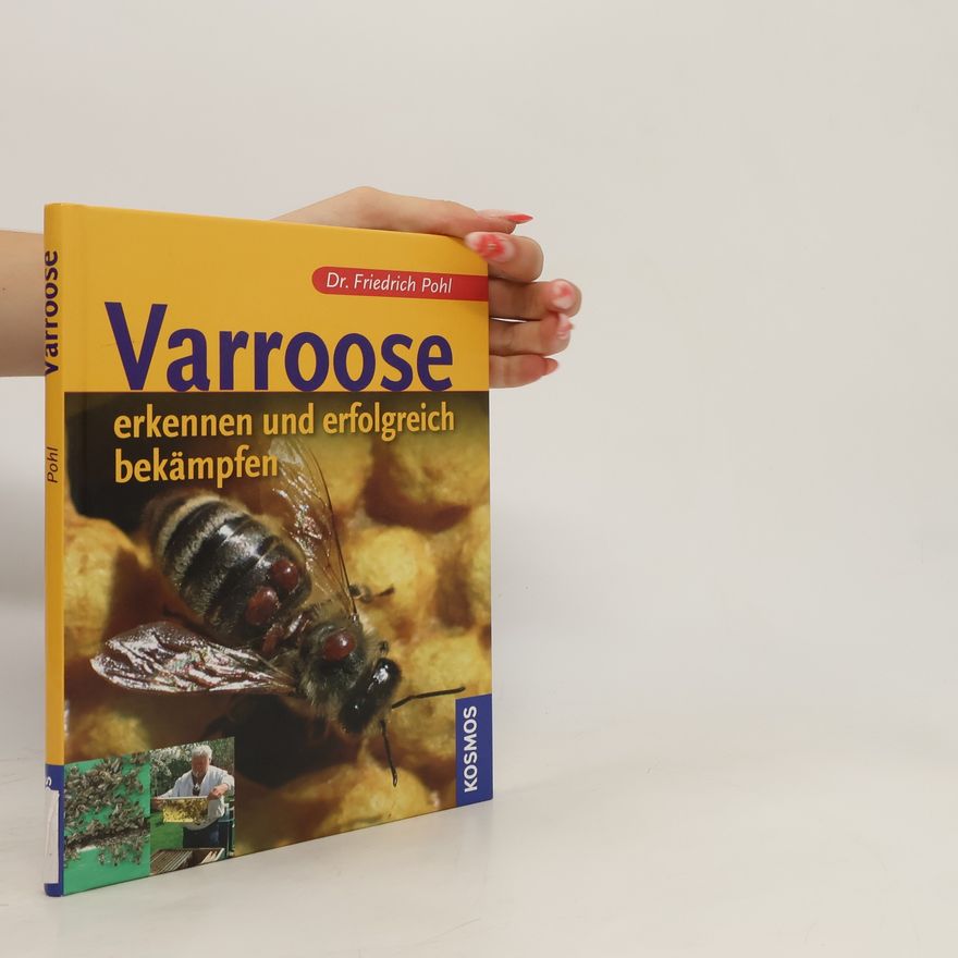 Friedrich Pohl Varroose - erkennen und erfolgreich behandeln