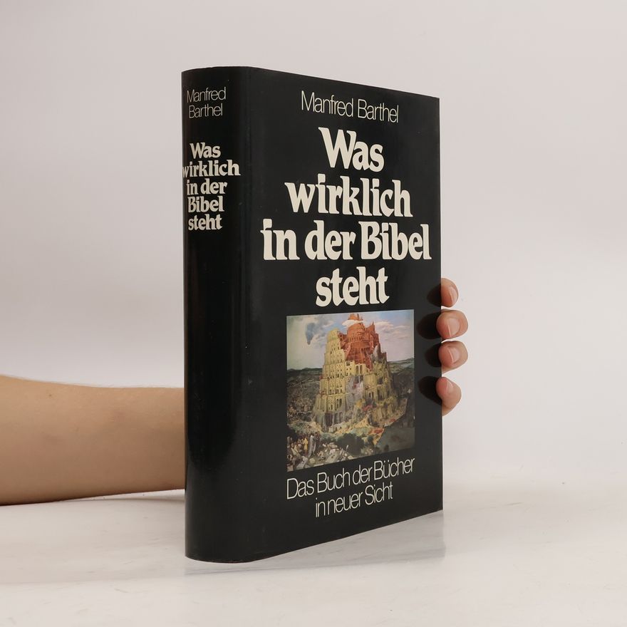 Manfred Barthel Was wirklich in der Bibel steht
