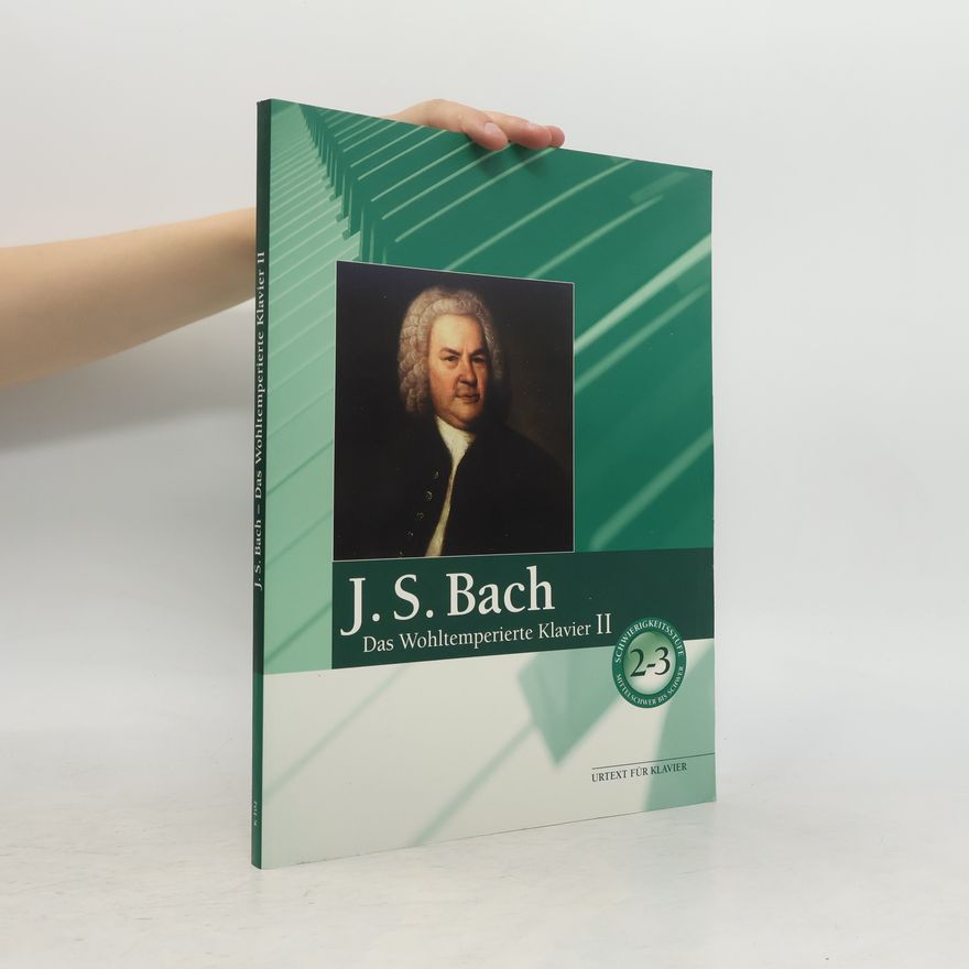Autorenkollektiv J. S. Bach. Das Wohltemperierte Klavier II