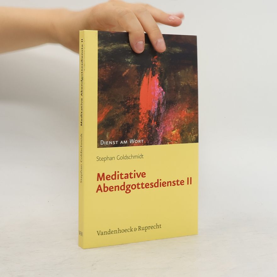 Stephan Goldschmidt Dienst am Wort - 141: Meditative Abendgottesdienste II