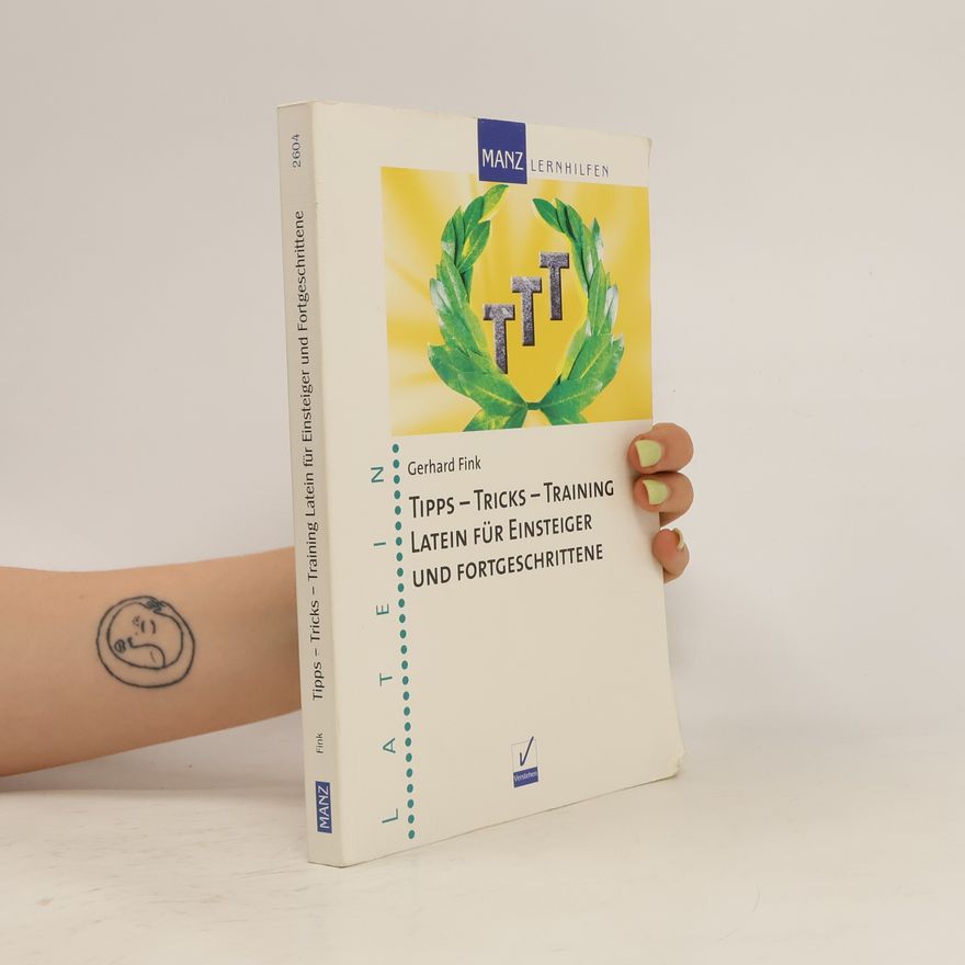 Fink Gerhard Tipps - Tricks - Training: Latein für Einsteiger und Fortgeschrittene