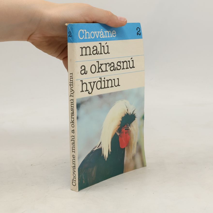 Bystrík Ambruš Chováme malú a okrasnú hydinu