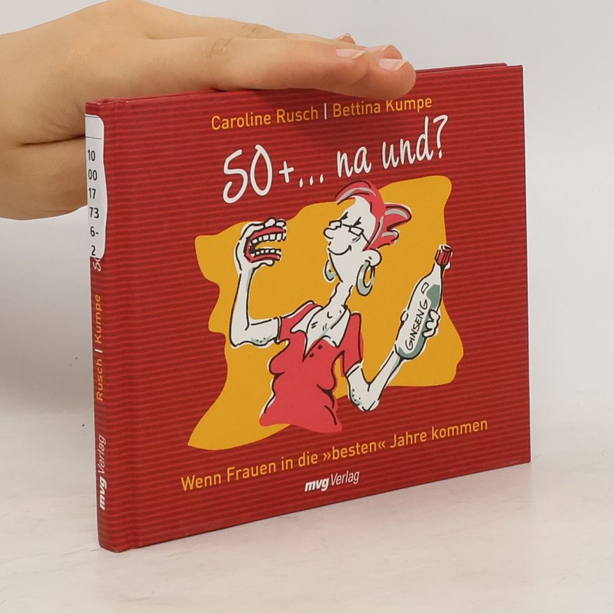Bettina Kumpe 50+ ... na und?