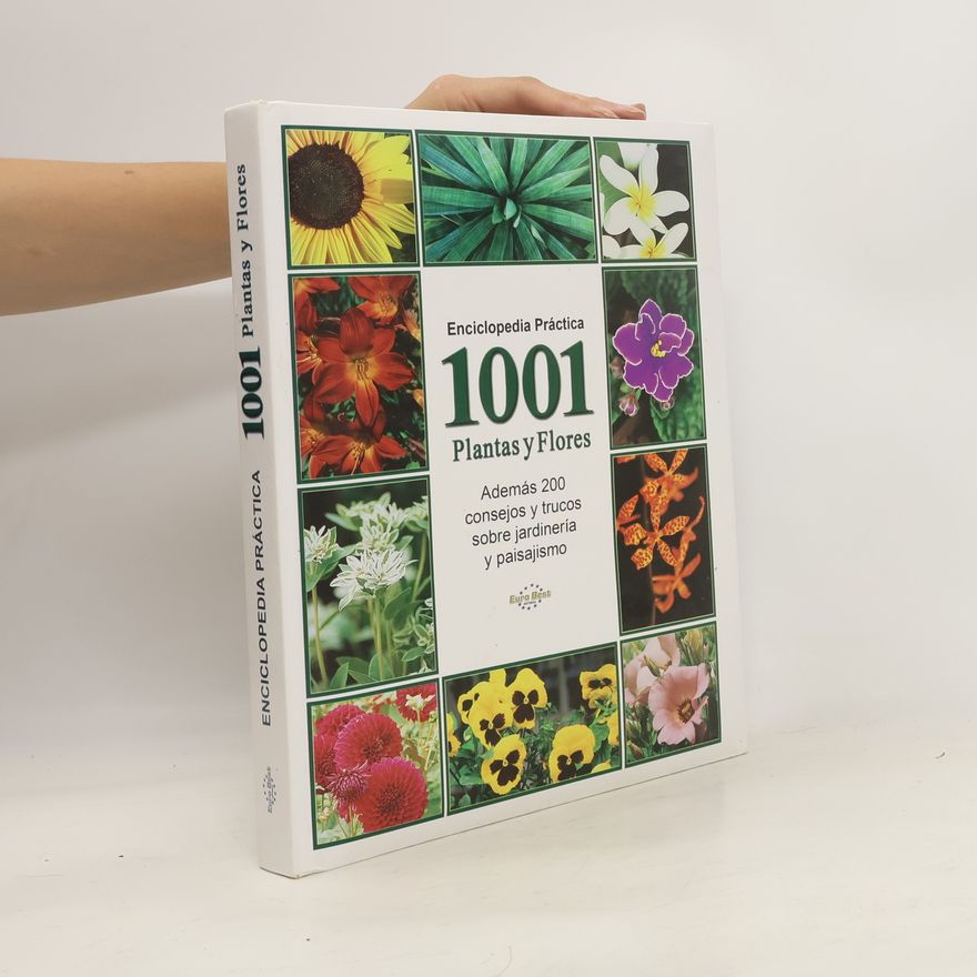 Collectif d'auteurs Enciclopedia Práctica 1001 Plantas y Flores