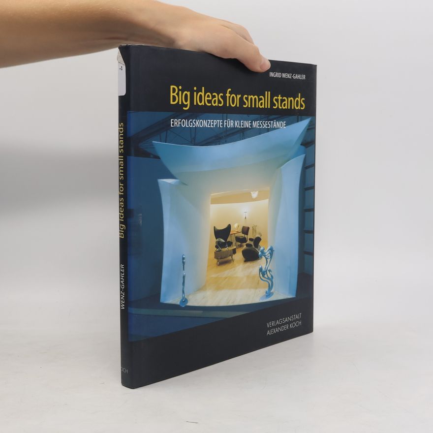 Ingrid Wenz Gahler Big ideas for small stands