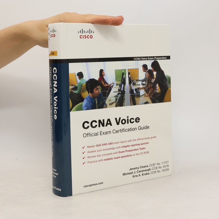 Jeremy Cioara CCNA Voice : Official exam certification guide