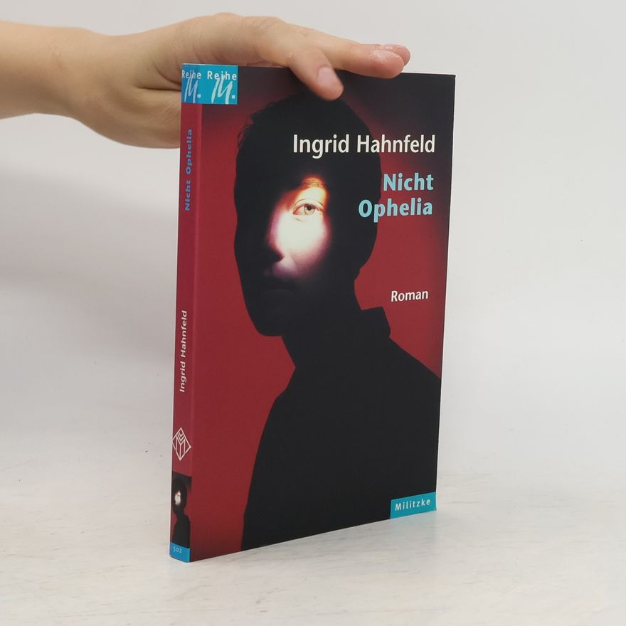 Ingrid Hahnfeld Nicht Ophelia