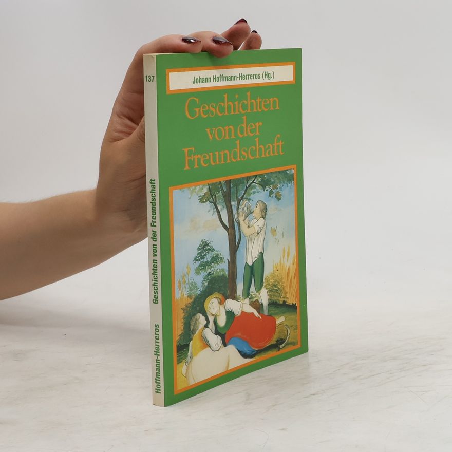 Johann Friedrich Hoffmann Geschichten von der Freundschaft