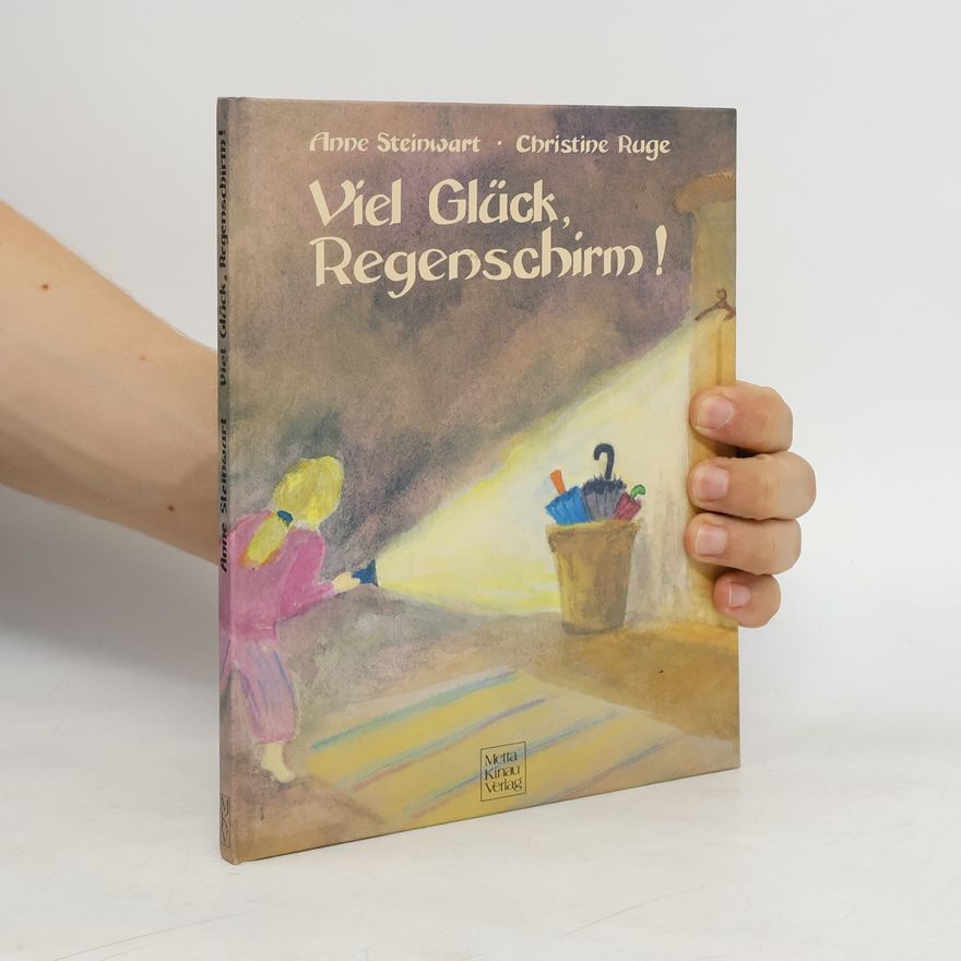 Anne Steinwart Viel Glück, Regenschirm!