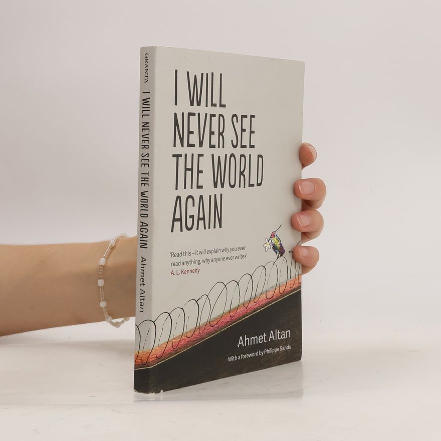 Ahmet Altan I Will Never See the World Again