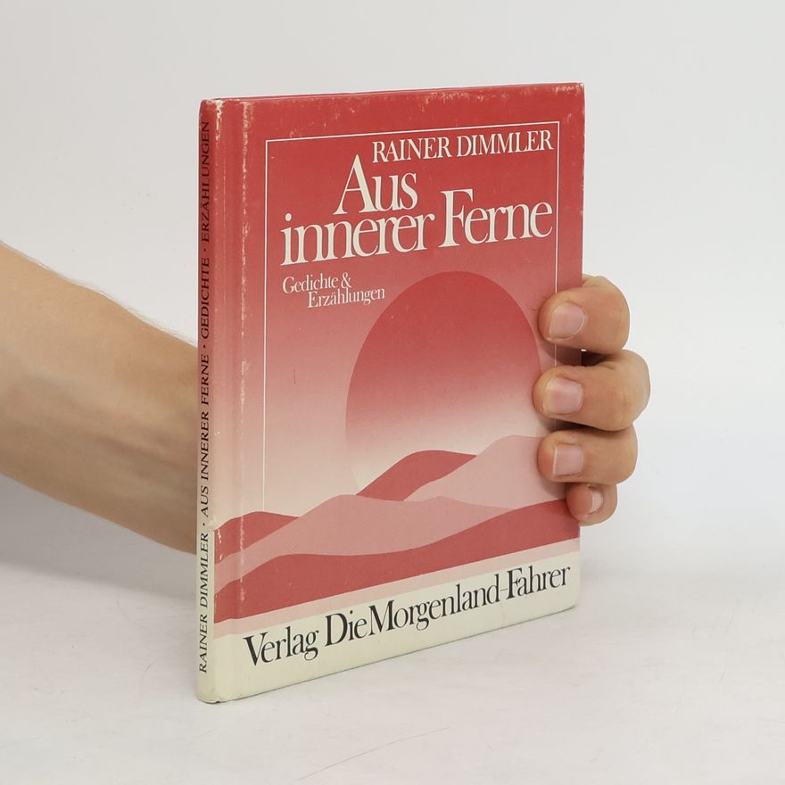 Rainer Dimmler Aus innerer Ferne
