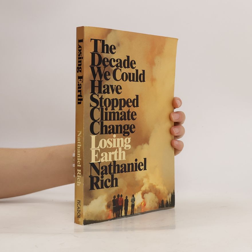 Nathaniel Rich Losing Earth
