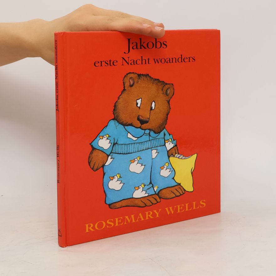 Rosemary Wells Jakobs erste Nacht woanders