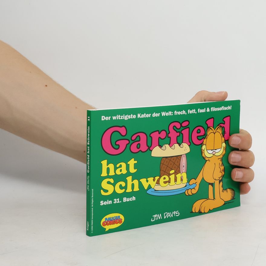 Jim Davis Garfield hat Schwein. Sein einunddreißigstes Buch