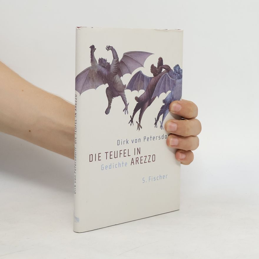 Dirk von Petersdorff Die Teufel in Arezzo