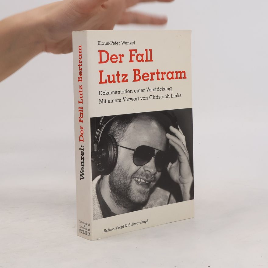 Peter Wenzel Der Fall Lutz Bertram