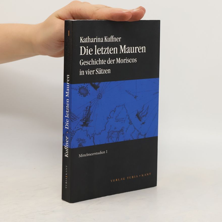 Katharina Kuffner Die letzten Mauren