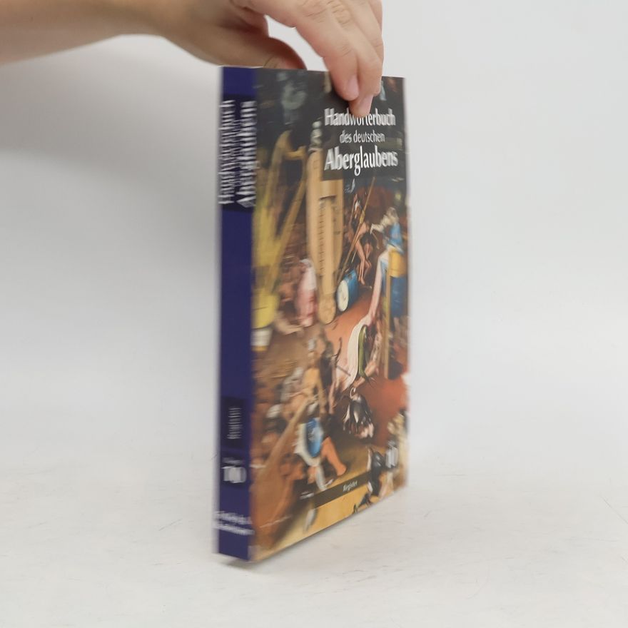 Autorenkollektiv Handwörterbuch des deutschen Aberglaubens 10
