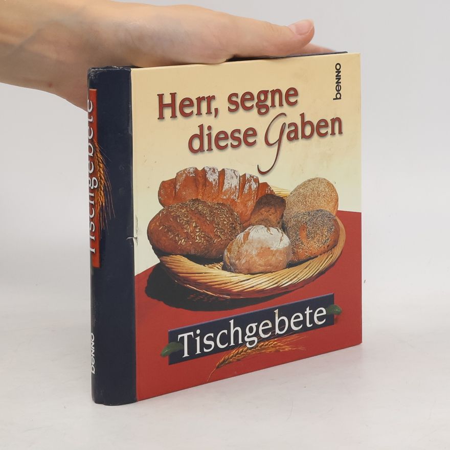 Robert Rothmann Herr, segne diese Gaben