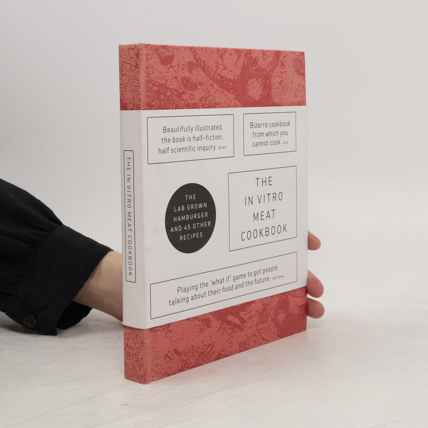 Hendrik-Jan Grievink The In Vitro Meat Cook Book