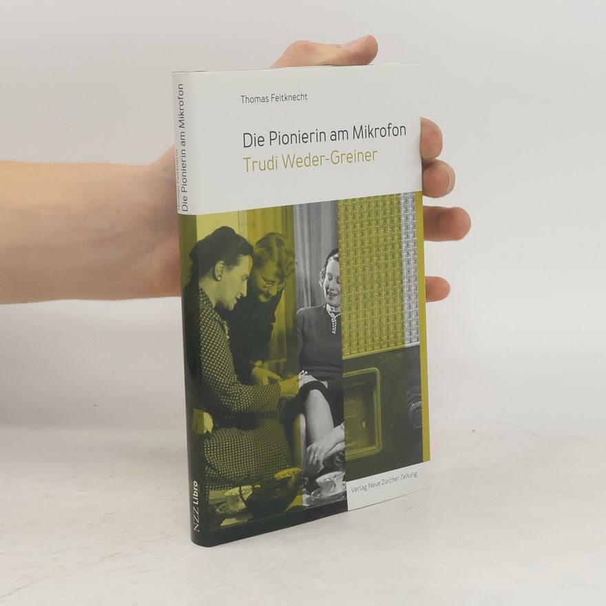 Thomas Feitknecht Die Pionierin am Mikrofon