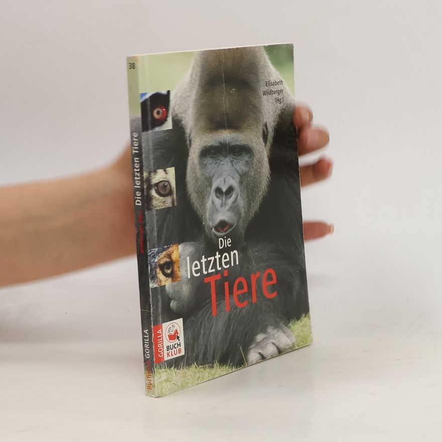 Various authors Die letzten Tiere. Buchklub Gorilla