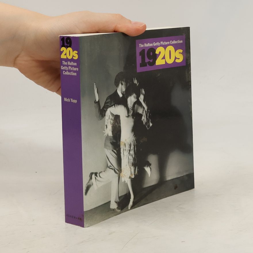 Nick Yapp 1920s : decades of the 20th century = 1920s : décennies du 20e siecle = 1920s : Dekaden des 20. Jahrhunderts