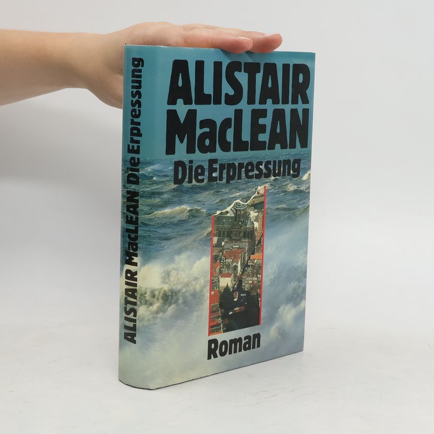 Alistair MacLean Die Erpressung