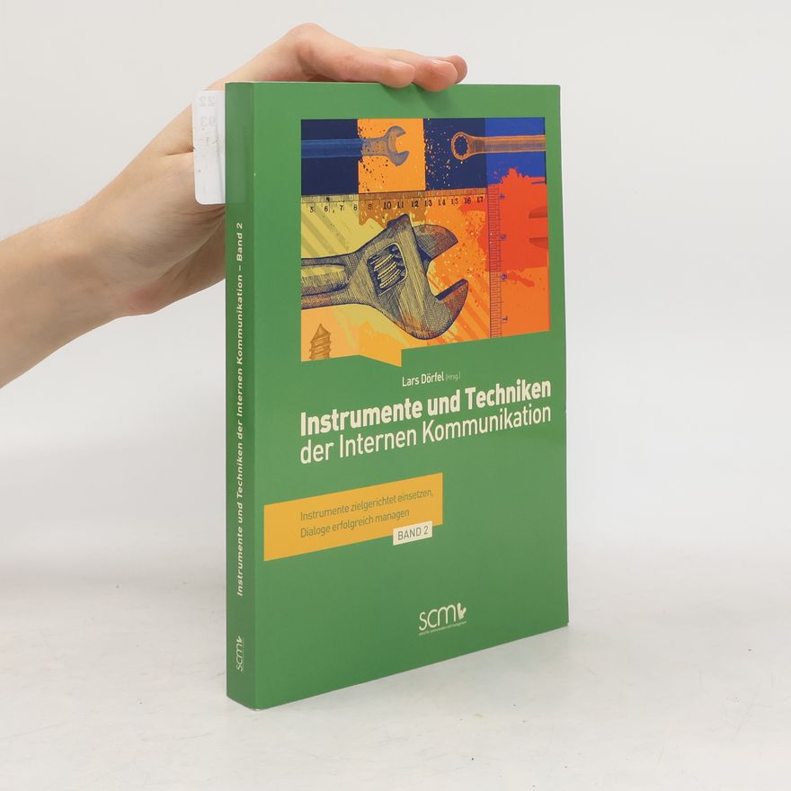 Lars Dörfel Instrumente und Techniken der internen Kommunikation. Bd.2