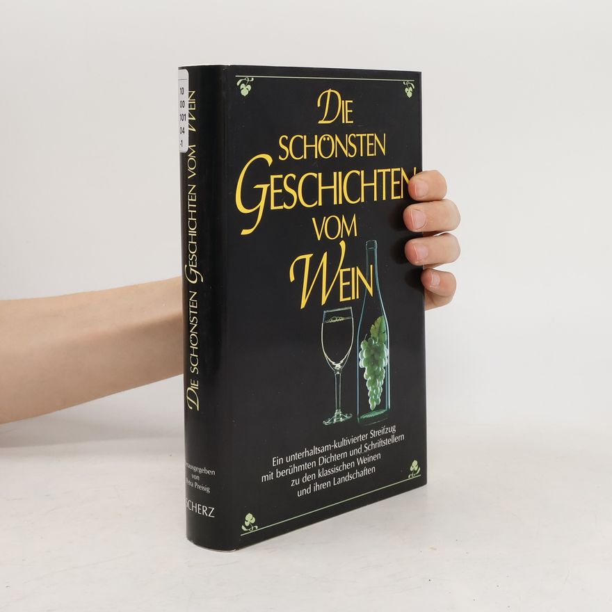 Petra Preisig Die schönsten Geschichten vom Wein