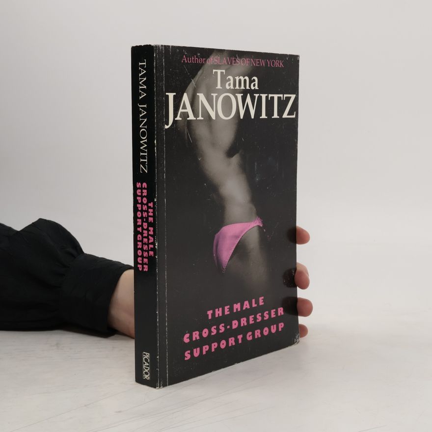 Tama Janowitz The Male Cross-Dresser Support Group