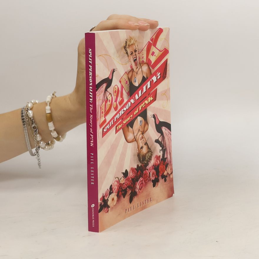 Paul Lester Split personality: The story of P!nk