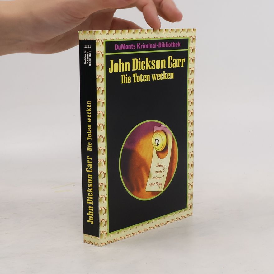 John Dickson Carr DuMonts Kriminal-Bibliothek - 1131: Die Toten wecken
