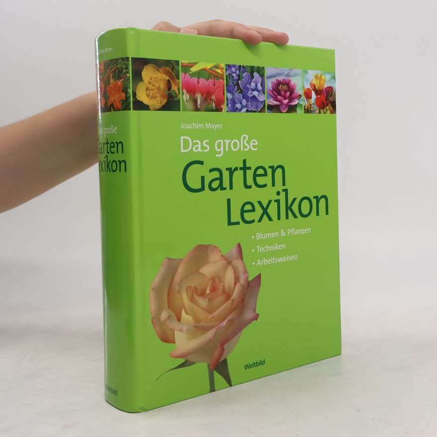 Joachim Mayer Das große Garten-Lexikon