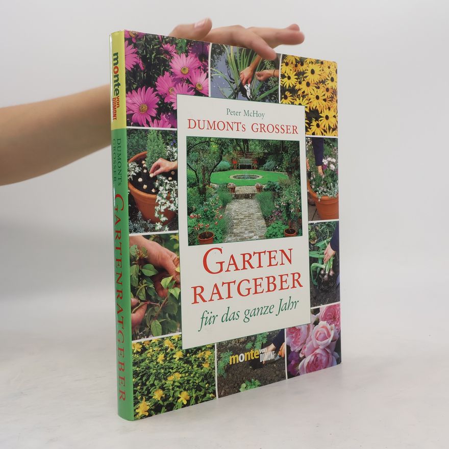 Peter McHoy DuMont's grosser Gartenratgeber für das ganze Jahr