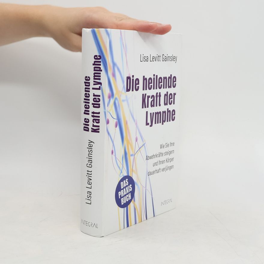 Lisa Levitt Gainsley Die heilende Kraft der Lymphe