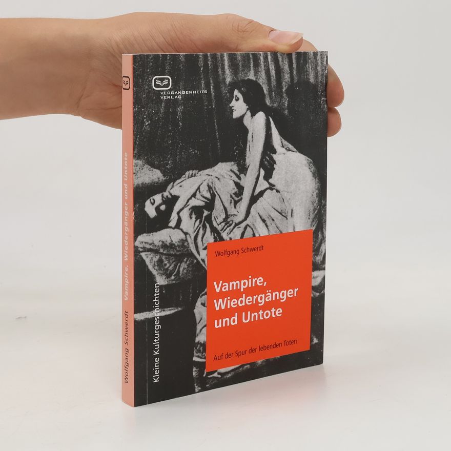 Wolfgang Schwerdt Vampire, Wiedergänger und Untote