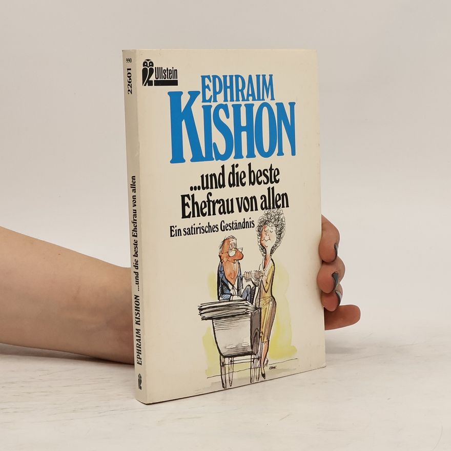 Efrajim Kišon ... und die beste Ehefrau von allen
