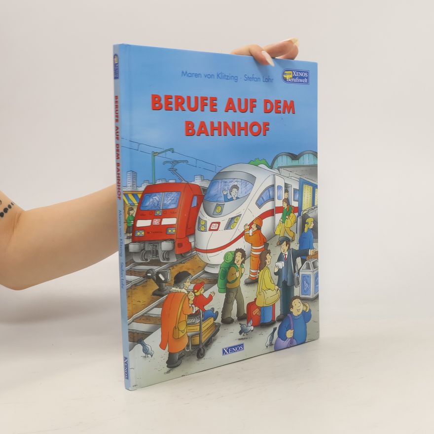 Maren von Klitzing Berufe auf dem Bahnhof
