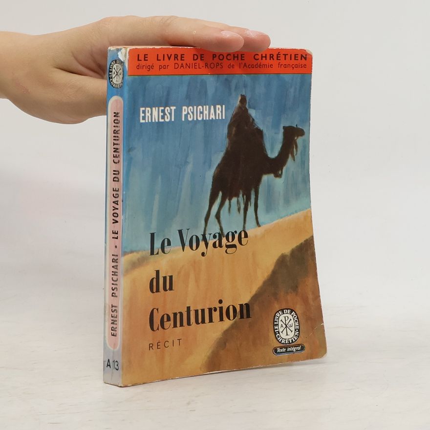 Ernest Psichari Le Voyage du Centurion