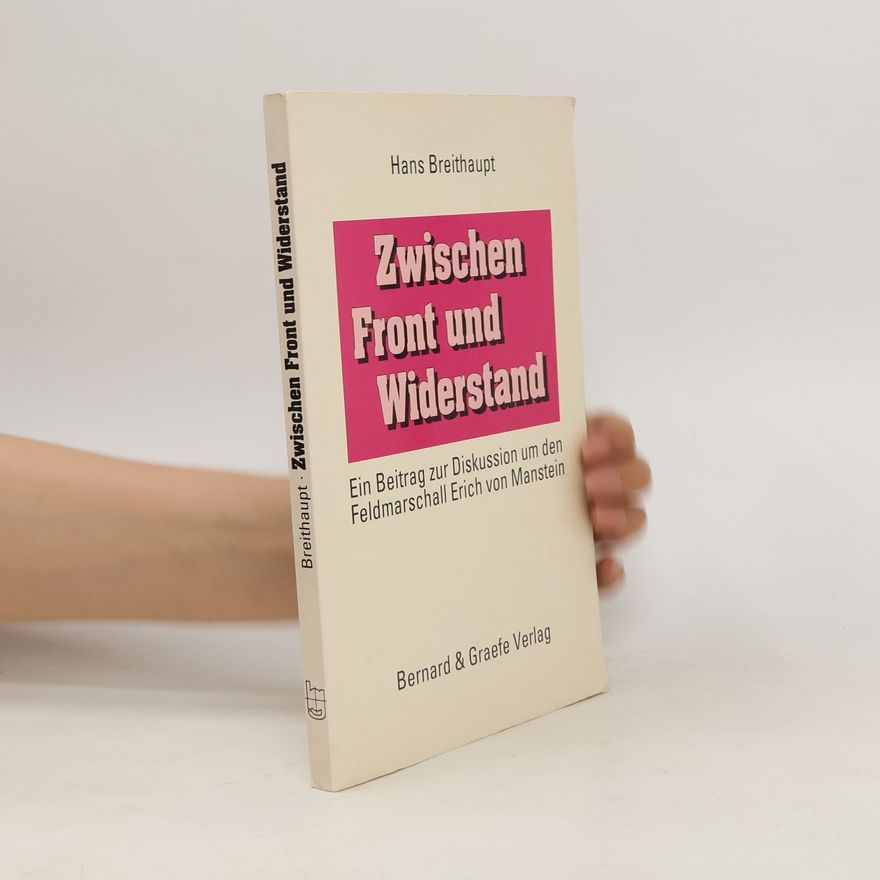 Hans Breithaupt Zwischen Front und Widerstand