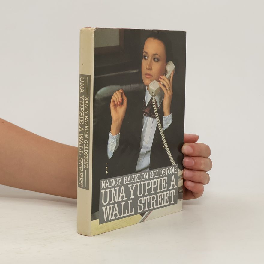 Nancy Bazelon Goldstone Una yuppie a Wall Street