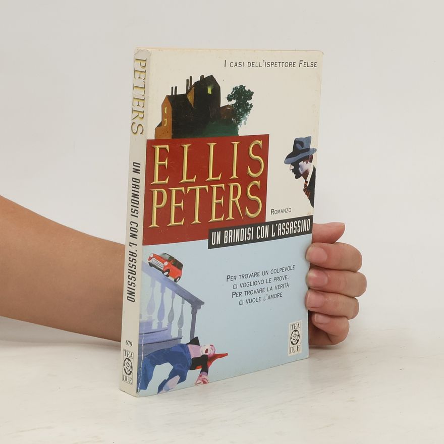 Ellis Peters I casi dell'ispettore Felse: Un brindisi con l'assassino