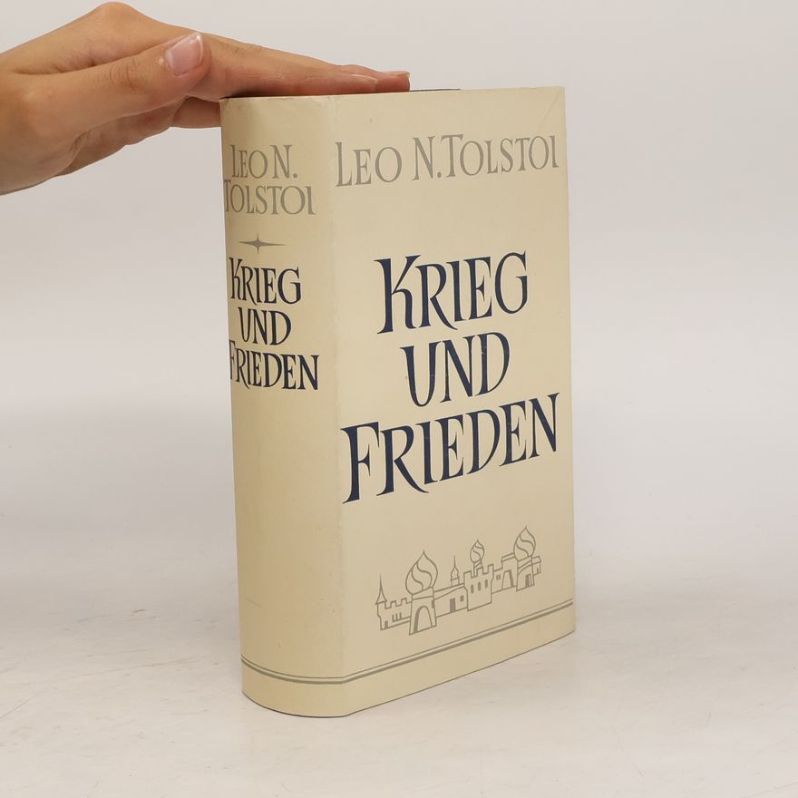 Lew Nikolajewitsch Tolstoi Krieg und Frieden