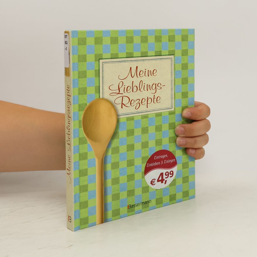 Autorenkollektiv Meine Lieblingsrezepte