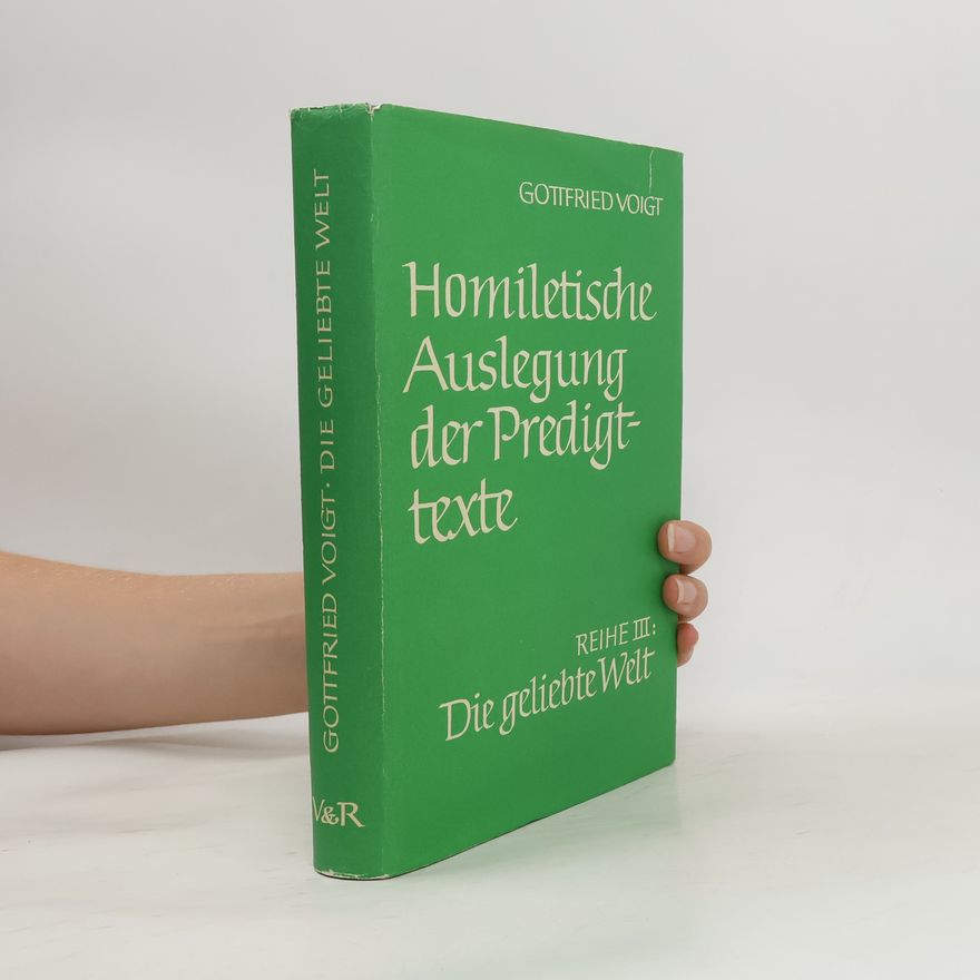 Gottfried Voigt Homiletische Auslegung der Predigttexte III