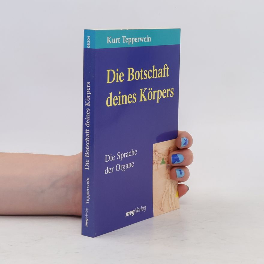 Kurt Tepperwein Die Botschaft deines Körpers