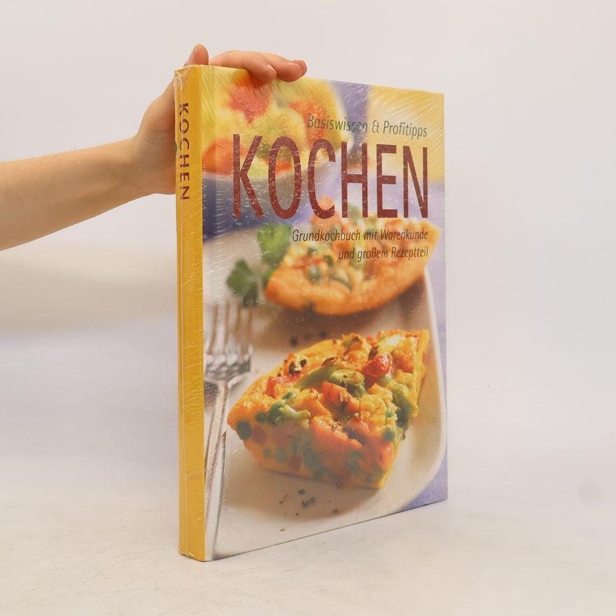 Autorenkollektiv Kochen. Grundkochbuch mit Warenkunde und großem Rezeptteil
